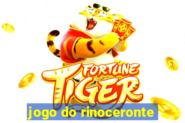 jogo do rinoceronte